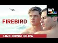 Firebird - EXCLUSIVE CONTENT (2021) | Gay Motion Pictures