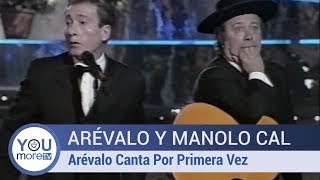 Arévalo y Manolo Cal  - Arévalo Canta Por Primera Vez