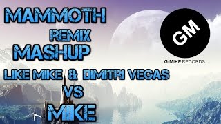 OUT NOW Like Mike & Dimitri Vegas Vs Mike   Mammoth Dance Mashup