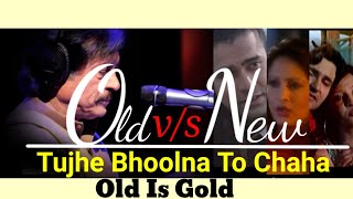 Tujhe Bhoolna To chaha Old vs New | Attaullah khan vs Jubin Nautiyal | new Hindi Sad Songs | Jubin