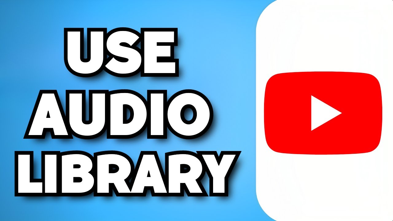 How To Use YouTube Audio Library (2023 Guide) - YouTube