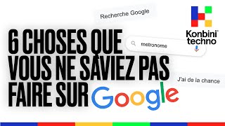 6 astuces à essayer sur tes recherches Google l Le Tuto Techno l Konbini