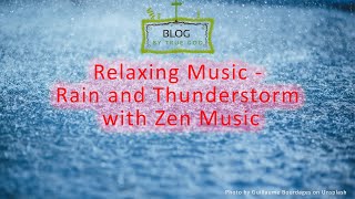 Relaxing Music - Rain and Thunderstorm with Zen Music 1 Hour