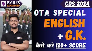 OTA Special | How to Score 120+ in English & GK? Strategy to Score 120+ in CDS OTA | CDS 2024 Exam