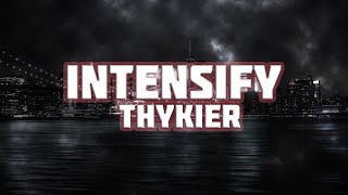 THYKIER - INTENSIFY