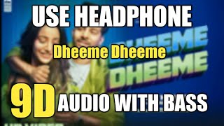 Dheeme Dheeme(9D AUDIO)/Tony Kakkar/Neha Sharma/Use Headphones🎧 /9D sound with bass