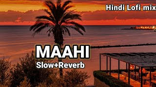 Maahi slowed+reverb ll Maahi lofi ll Emraan Hashmi ll Toshi Sabri ll Extra Lofi Vibes