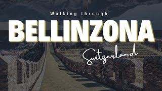 VLOG#74:  Walking through Bellizona, Switzerland