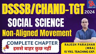 DSSSB/CHAND- TGT SST -2024 I SOCIAL SCIENCE - NON-ALIGNED MOVEMENT MCQS I  तैयारी SELECTION की