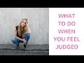 What to Do When You Feel Judged