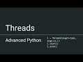 Advanced Python - Threads