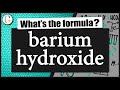 How to write the formula for barium hydroxide