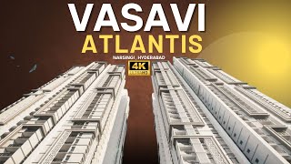 Vasavi Atlantis - Upcoming Apartment in Hyderabad | Narsingi | Hyderabad Real Estate