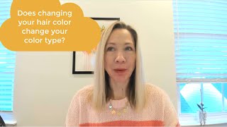 Does Changing Your Hair Color Change Your Color Type?