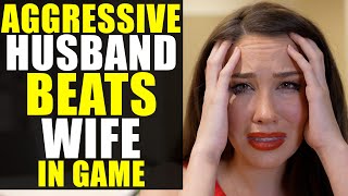 Angry Husband BEATS WIFE In Game, Makes Her Cry