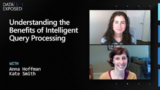 Understanding the Benefits of Intelligent Query Processing | Data Exposed