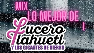 Mix Lo mejor de Lucero Tlahuetl 1