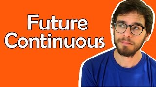 Future Continuous / Futuro Contínuo- Aula de Inglês #96