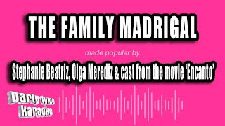 Stephanie Beatriz, Olga Merediz & cast 'Encanto' - The Family Madrigal (Karaoke Version)