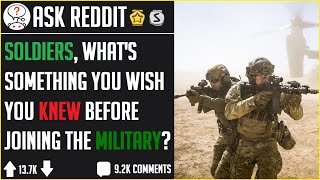 Things Soldiers Wish They Knew Before Joining The Military (r/AskReddit)