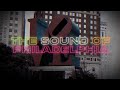 The Sound of Philadelphia | Fifty Years of Philly Soul