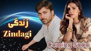 Zindagi Upcoming Drama | Fawad khan & Sanam saeed |