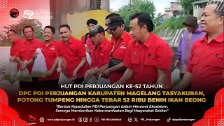 HUT Ke-52 PDI Perjuangan, DPC Magelang tasyakuran, potong tumpeng, dan tebar 52 ribu benih ikan