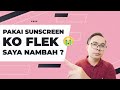 CEK INI ! KALAU PAKAI SUNSCREEN TETAP NAMBAH FLEK HITAMNYA !