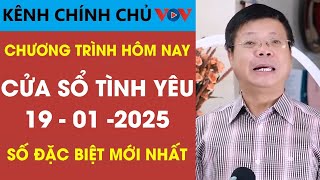 [SỐ ĐẶC BIỆT] Nghe Cửa Sổ Tình Yêu VOV Ngày 19/01/2025 | Đinh Đoàn Tư Vấn Tâm Lý - Tình Cảm Hay