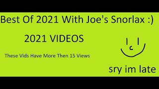 Best Of 2021 By Joe's Snorlax