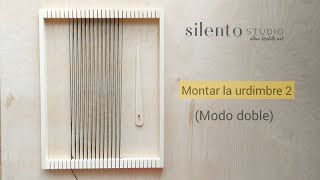 Cómo montar tu telar con doble urdimbre - Weaving Basics - How to warp a frame loom double warp