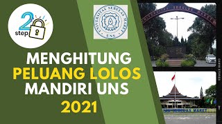 2 Cara menghitung Peluang Lolos Mandiri UNS tahun 2021