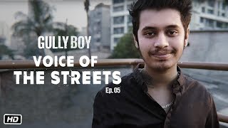 Voice of the Streets Ep.05 - KAAM BHAARI