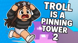 TROLL IS A PINNING TOWER 2 Almost Made Me Cry 😤| ONLY 1% Can Beat This Roblox Game?! 😱