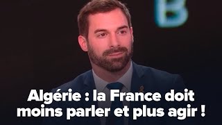 Julien Odoul : Imposons un rapport de force contre l'Algérie !