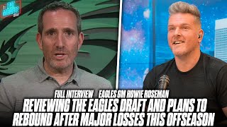 Eagles GM Howie Roseman Joins The Pat McAfee Show After Another "A" Grade Draft