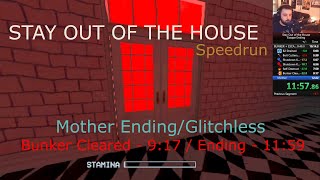 Stay Out Of The House Speedrun [Mother Ending/Glitchless] - 9:17:200