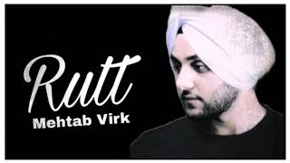 Rutt || Mehtab Virk || Latest Punjabi Sad Song || 2021 ||