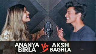 Hit Songs SING OFF (Aksh Baghla v/s Ananya Birla)