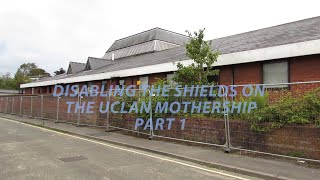 Disabling The Shields On The Uclan Mothership. 1 of 2