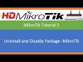 Uninstall and Disable Package  MikroTik