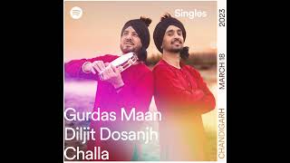 #challa diljit and gurdas maan | #ChallaRemix  #gurdassmaan  #diljitdosanjh  #latestpunjabisong