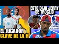 LA SÚPER H EL JUGADOR QUE DEJO CAYO BOCAS A TODOS Y JERRY BENGTSON CONFIESA RELACIÓN CON TROGLIO