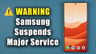 ⚠️ WARNING! Samsung Suspends Major Service - Everyone Affected (Do This Now)