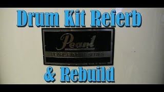 Drum Kit Referb & Rebuild Part 1