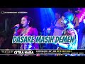 DASARE MASIH DEMEN ~ TENGDUNG // CITRA NADA LIVE DESA KARANGBANDUNG // KETANGGUNGAN - BREBES