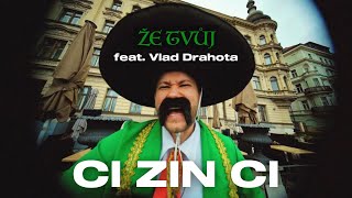 CI ZIN CI - Že Tvůj (feat. Vlad Drahota) Music Video 2024