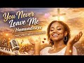 Praise Rays - You Never Leave Me (Hamundisiye)