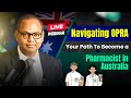 OPRA Exam for Pharmacist | Navigating OPRA:Your Path To Become a Pharmacist in Australia | OPRA Exam