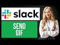 How to Send GIF on Slack | Sending GIF in Slack Message